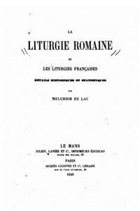 La liturgie romaine et les liturgies françaises, détails historiques et statistiques