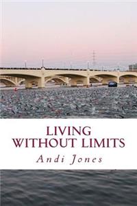 Living Without Limits