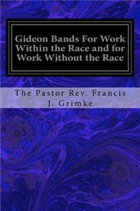 Gideon Bands For Work Within the Race and for Work Without the Race