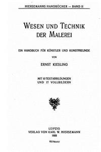 Wesen und Technik der Malerei, Ein Handbuch fur Kunstler und Kunstfreunde von Ernst Kiesling