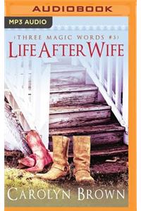 Life After Wife