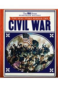 Real Story Behind the Civil War