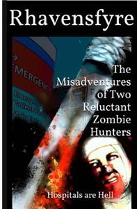 Misadventures of Two Reluctant Zombie Hunters