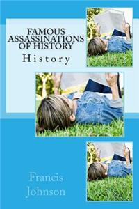 Famous Assassinations of History: History
