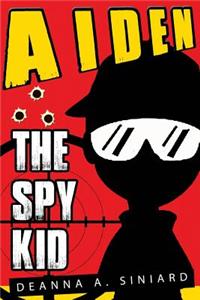 AIDEN The Spy Kid