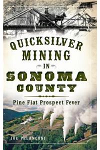 Quicksilver Mining in Sonoma County