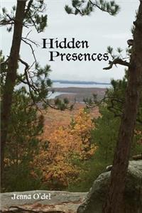 Hidden Presences: Book 1 of the Hidden Strength Series