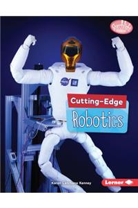 Cutting-Edge Robotics