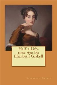 Half a Life-time Ago by