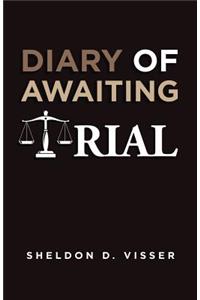 Diary of Awaiting Trial