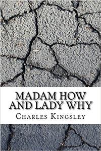 Madam How and Lady Why