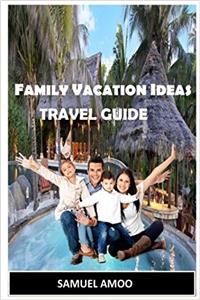 Family Vacation Ideas