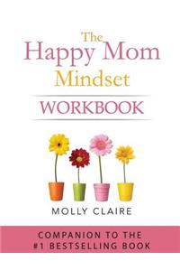 Happy Mom Mindset Workbook