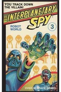 Be An Interplanetary Spy