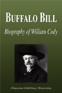 Buffalo Bill - Biography of William Cody