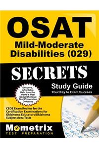 Osat Mild-Moderate Disabilities (029) Secrets Study Guide