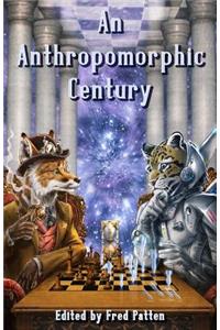 An Anthropomorphic Century