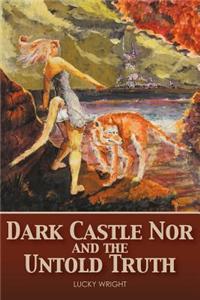 Dark Castle Nor and the Untold Truth