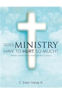 Does Ministry Have to Hurt So Much?