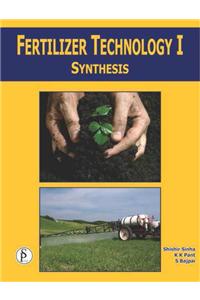 Fertilizer Technology Vol. I: Synthesis