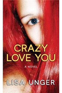 Crazy Love You