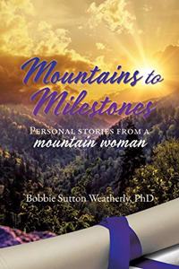 Mountains to Milestones
