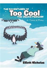 The Adventures of Too Cool the Urban Penguin