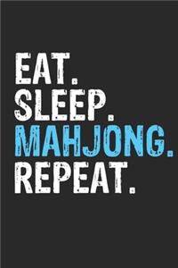 Eat Sleep Mahjong Repeat Funny Cool Gift for Mahjong Lovers Notebook A beautiful