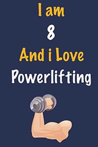 I am 8 And i Love Powerlifting
