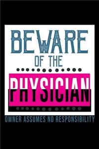 Beware of the physician. Owner assumes no responisibility