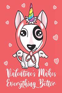 Valentine's Makes Everything Better