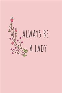Always be a Lady