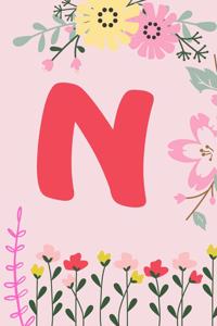 N: Monogram Initial Notebook for Women, Girls and School, Pink Floral - 110 Pages - Large (6 x 9 inches)