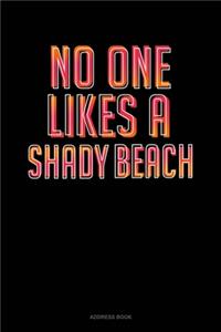 No One Likes A Shady Beach