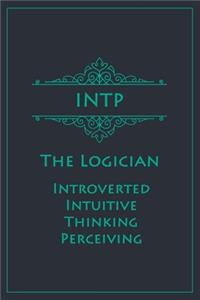 INTP - The Logician (Introverted, Intuitive, Thinking, Perceiving)