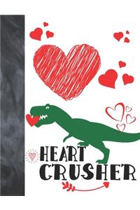 Heart Crusher: Green Dinosaur Valentines Day Gift For Boys And Girls - College Ruled Composition Writing School Notebook To Take Classroom Teachers Notes