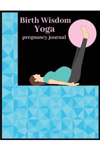 Birth wisdom yoga pregnancy journal