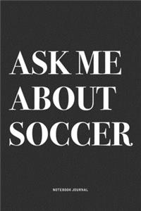 Ask Me About Soccer