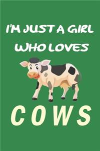 I'm Just A Girl Who Loves cows