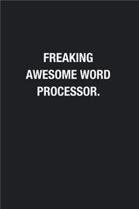 Freaking Awesome Word Processor.