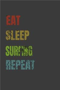 Eat Sleep Surfing Repeat