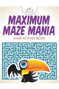 Maximum Maze Mania