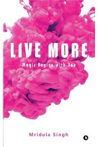 Live More
