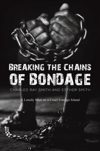 Breaking the Chains of Bondage