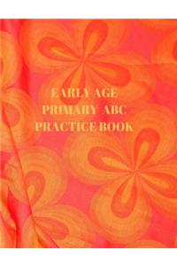 Early Age Primary ABC Practice Book