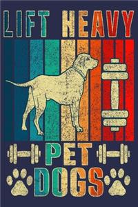 Lift Heavy Pet Dogs