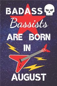 BADASS Bassists Are Born In August