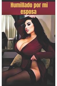 Humillado por mi esposa