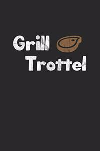 Grill Trottel