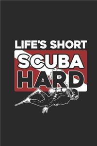 Life's Short Scuba Hard